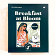 Load image into Gallery viewer, Breakfast at Bloom